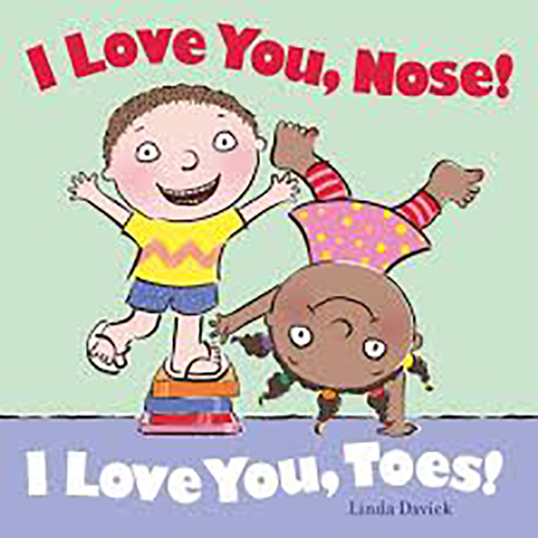 I Love You Nose, I Love You Toes