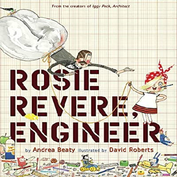 Rosie Revere, Engineer